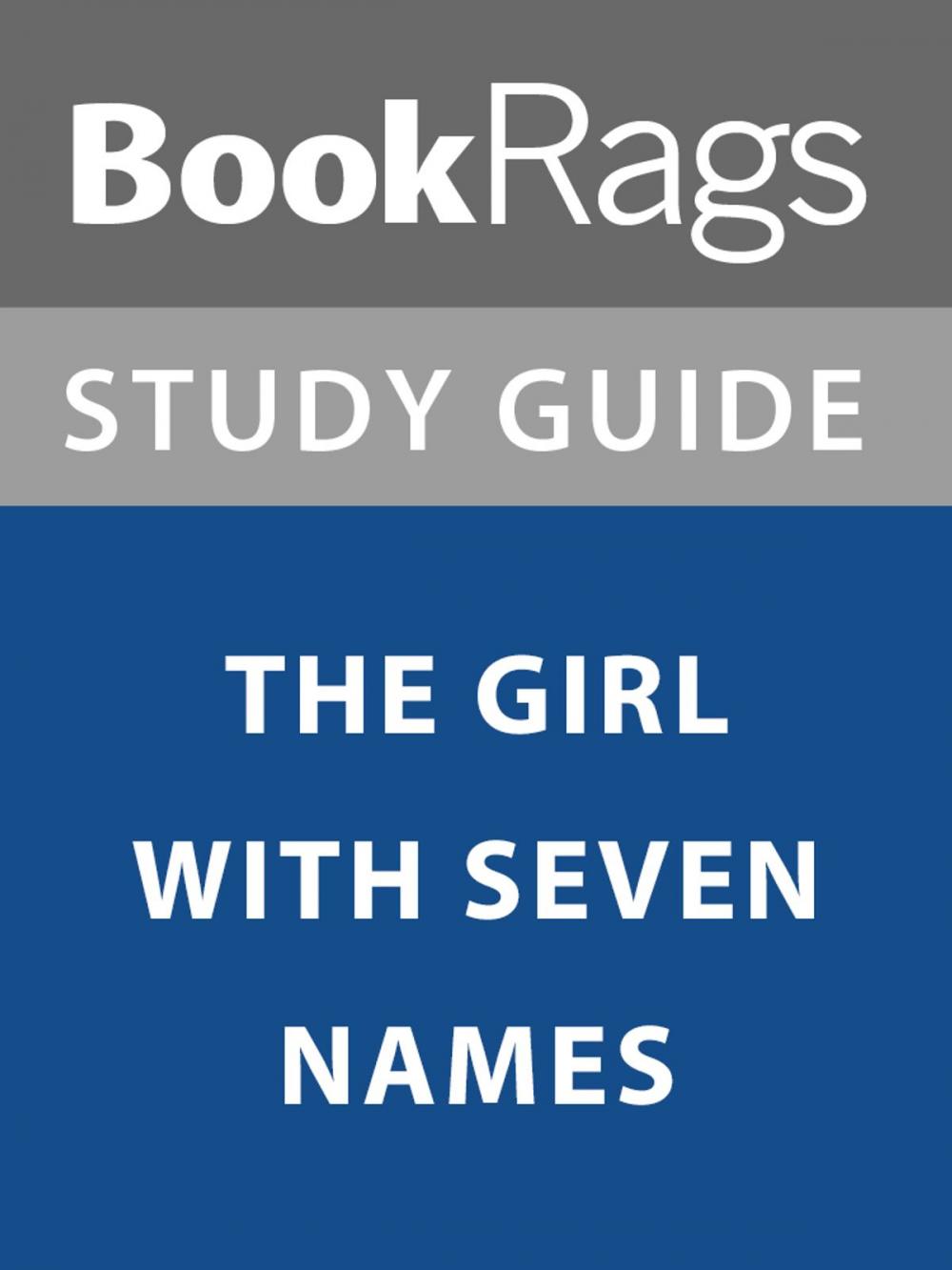 Big bigCover of Summary & Study Guide: The Girl With Seven Names