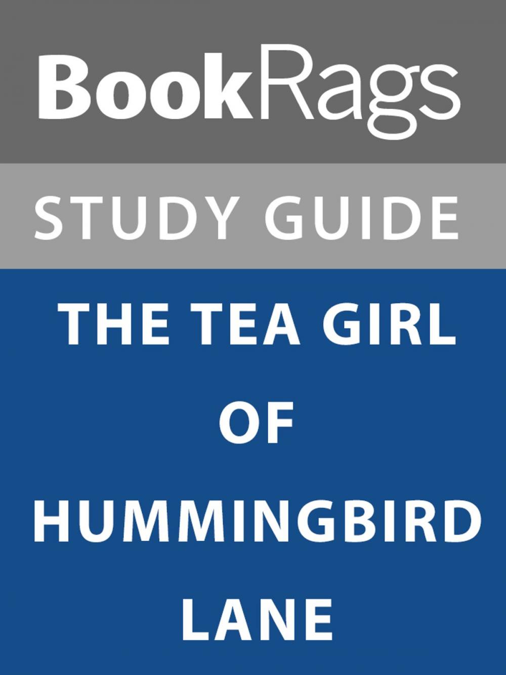 Big bigCover of Summary & Study Guide: The Tea Girl of Hummingbird Lane