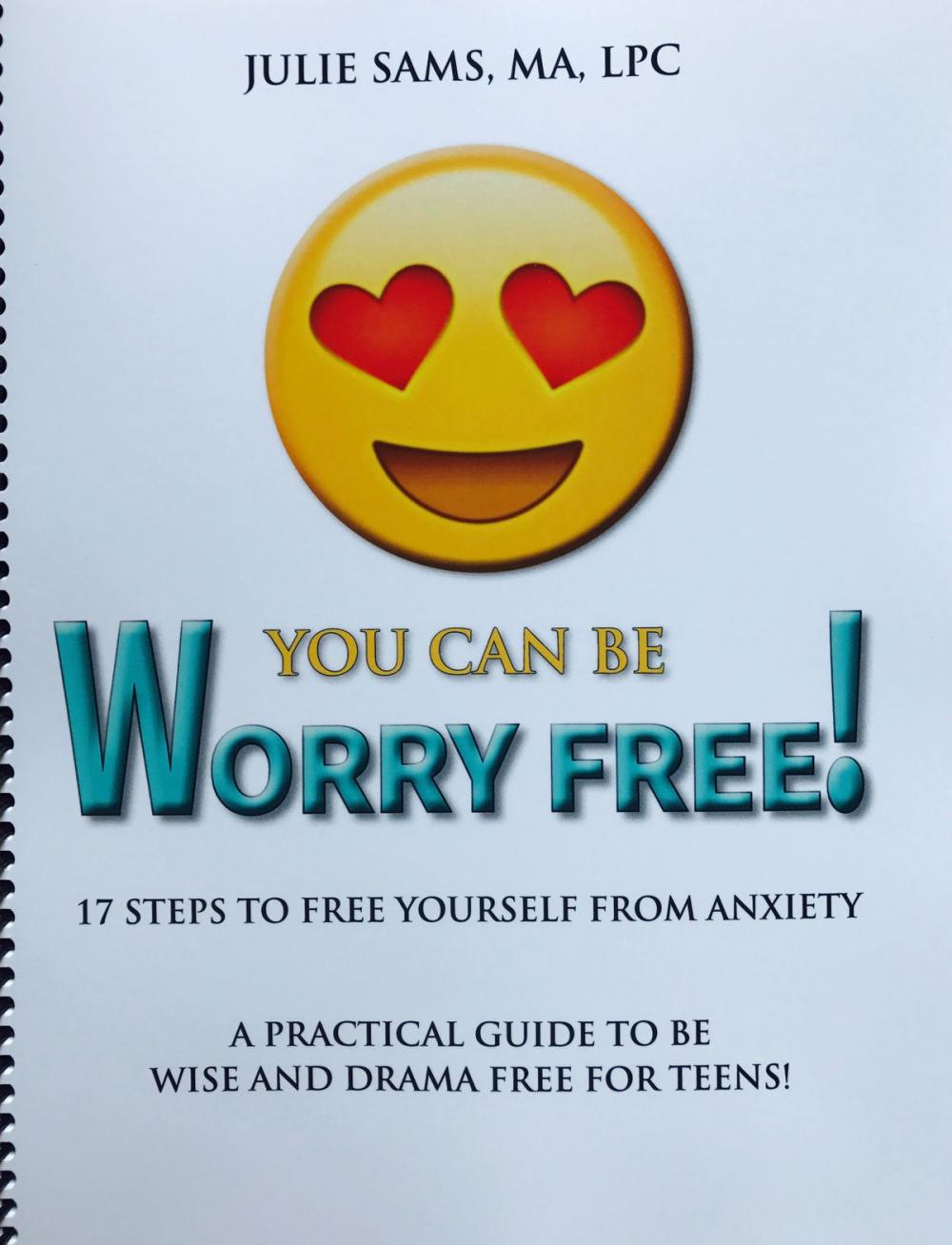 Big bigCover of You Can Be Worry Free! 17 Steps to Free Yourself From Anxiety