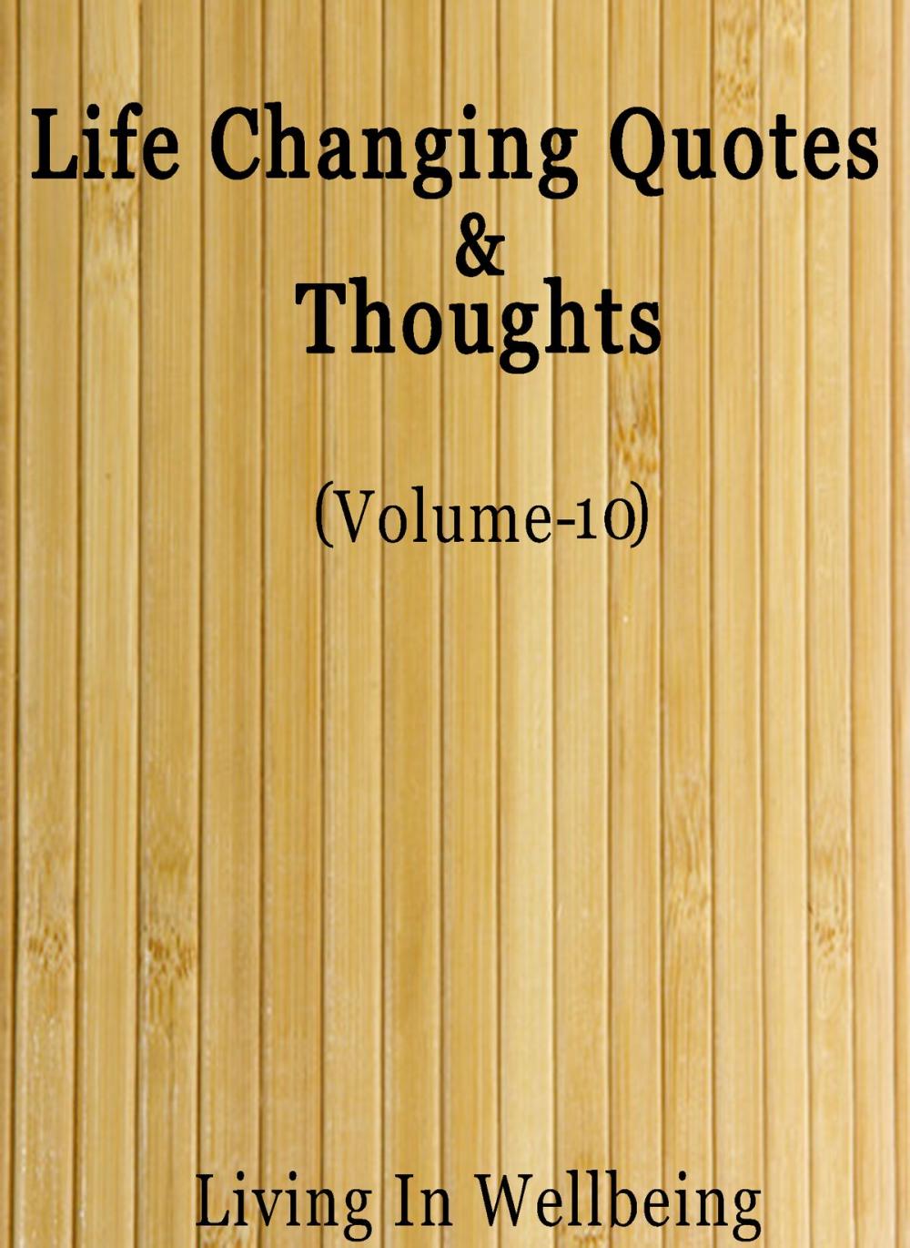 Big bigCover of Life Changing Quotes & Thoughts (Volume-10)