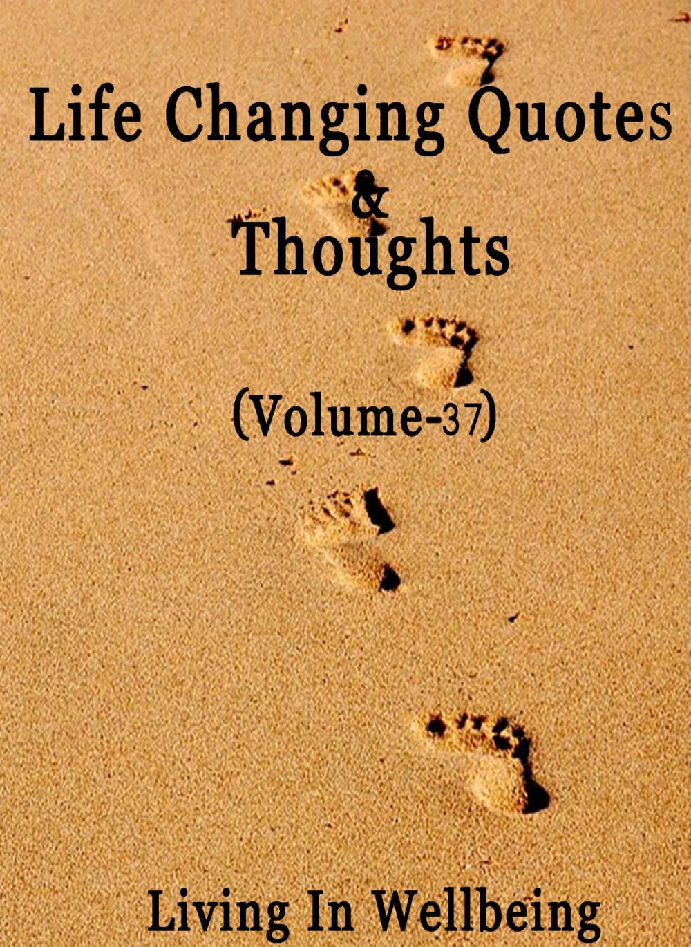 Big bigCover of Life Changing Quotes & Thoughts (Volume-37)