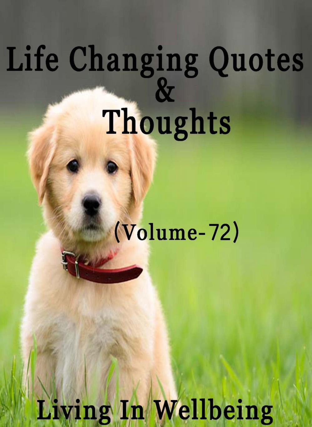 Big bigCover of Life Changing Quotes & Thoughts (Volume 72)