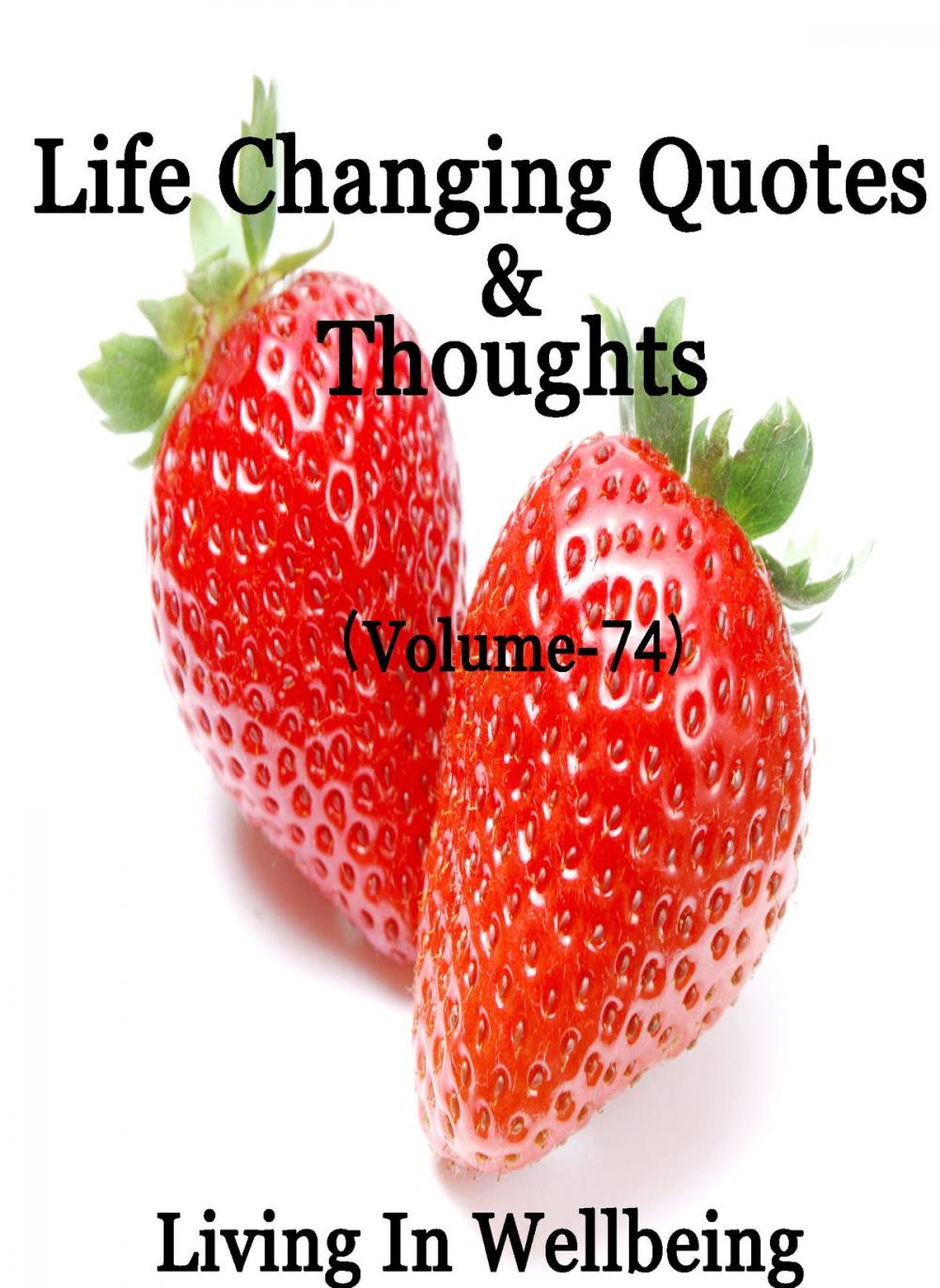 Big bigCover of Life Changing Quotes & Thoughts (Volume 74)