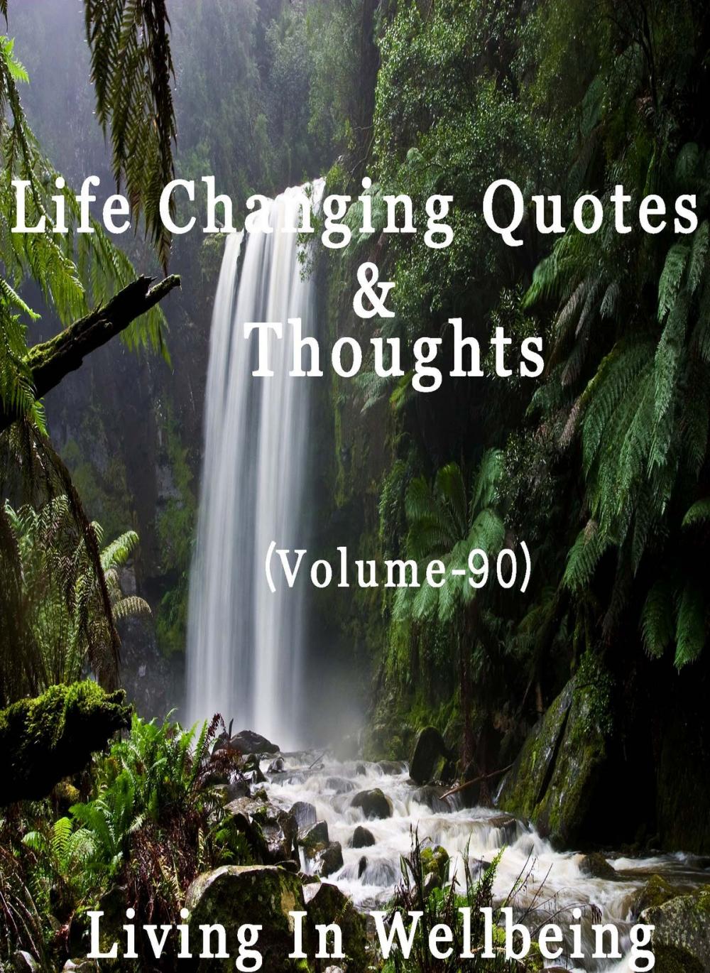 Big bigCover of Life Changing Quotes & Thoughts (Volume 90)