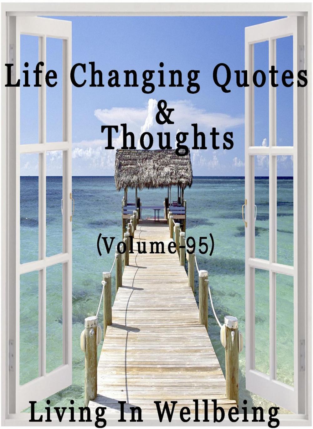 Big bigCover of Life Changing Quotes & Thoughts (Volume 95)