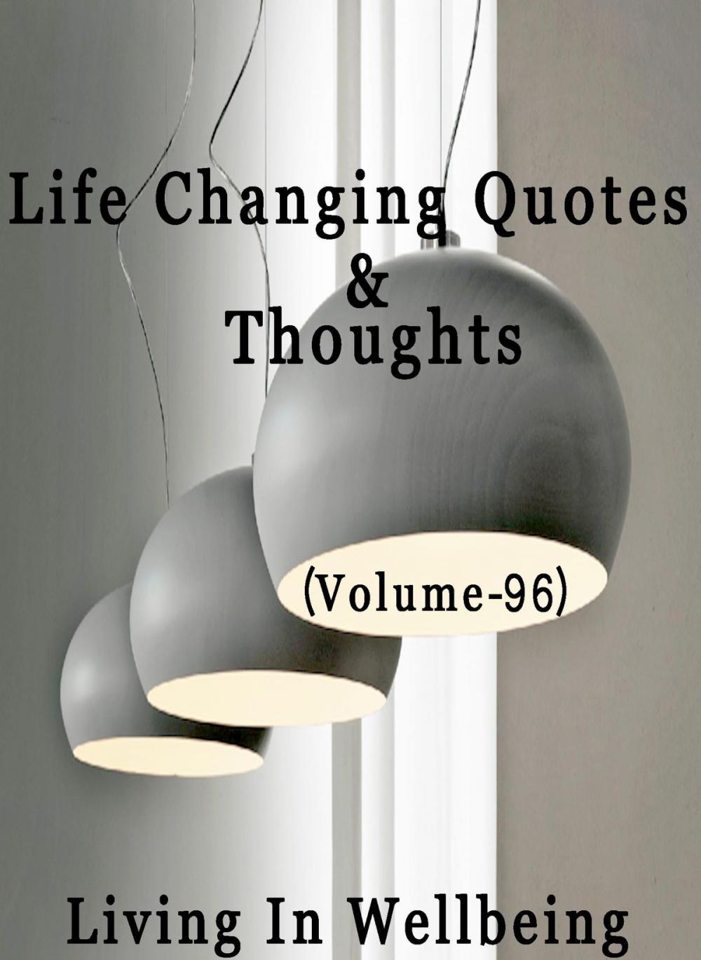 Big bigCover of Life Changing Quotes & Thoughts (Volume 96)