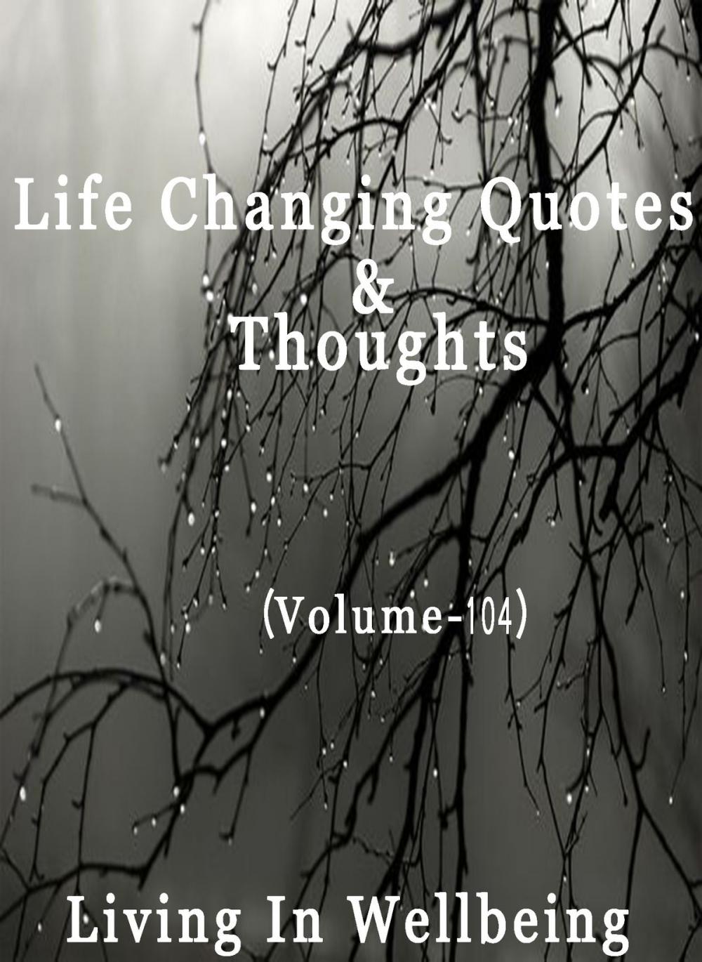 Big bigCover of Life Changing Quotes & Thoughts (Volume 104)