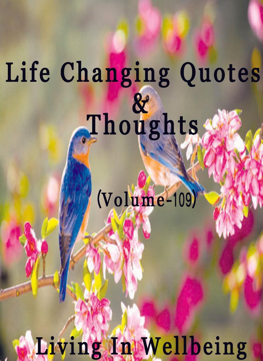 Big bigCover of Life Changing Quotes & Thoughts (Volume 109)