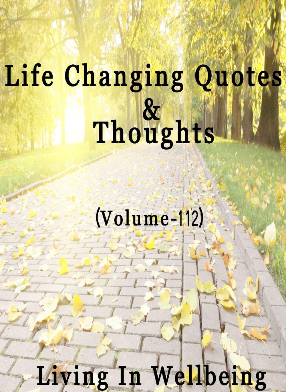 Big bigCover of Life Changing Quotes & Thoughts (Volume 112)