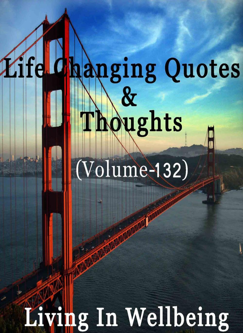 Big bigCover of Life Changing Quotes & Thoughts (Volume 132)