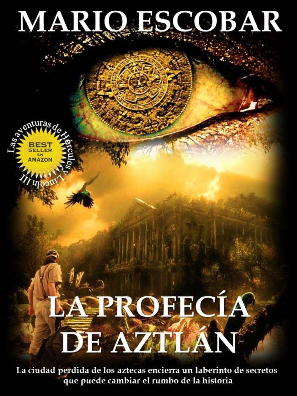 Big bigCover of La profecía de Aztlán