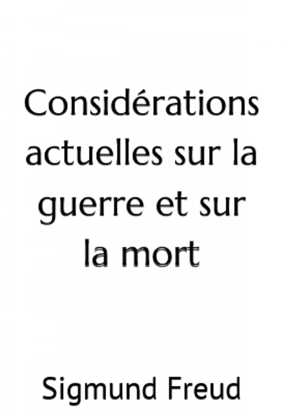 Big bigCover of Considération actuelles sur la guerre et sur la mort