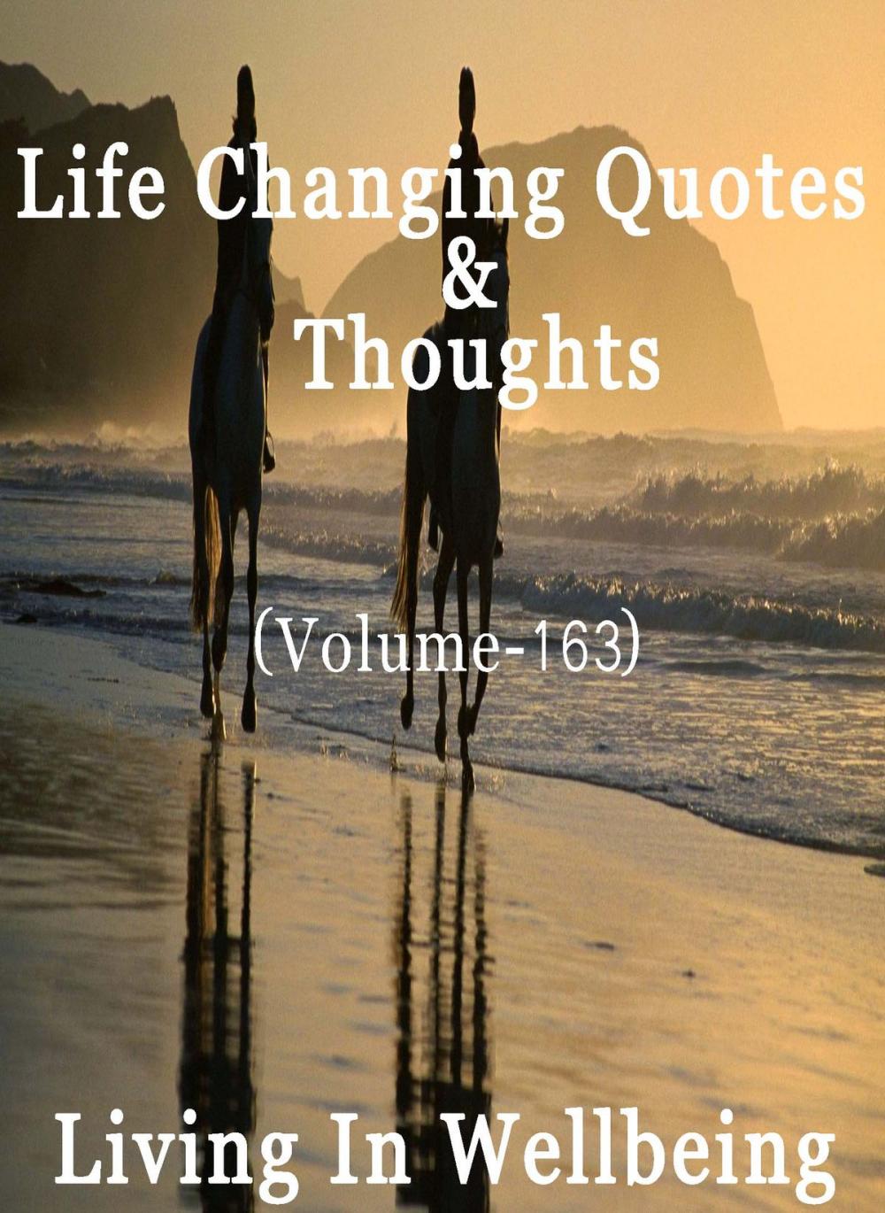 Big bigCover of Life Changing Quotes & Thoughts (Volume 163)