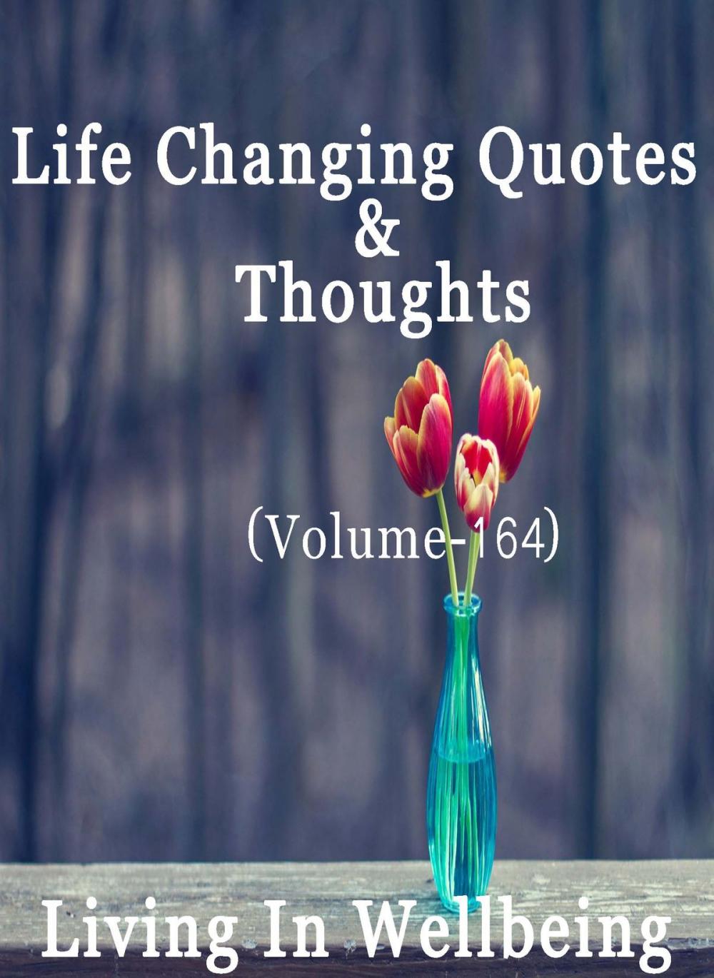 Big bigCover of Life Changing Quotes & Thoughts (Volume 164)