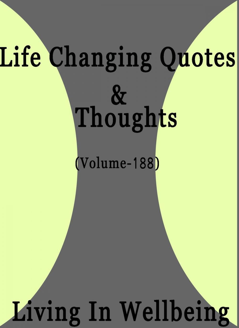 Big bigCover of Life Changing Quotes & Thoughts (Volume 188)