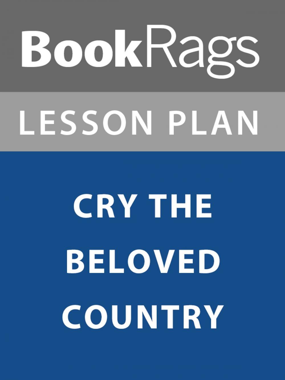 Big bigCover of Lesson Plan: Cry, the Beloved Country