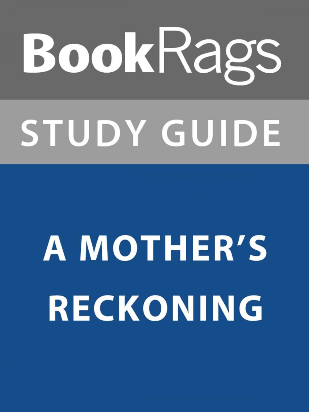 Big bigCover of Summary & Study Guide: A Mother's Reckoning