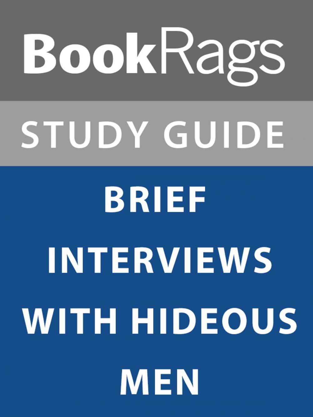 Big bigCover of Summary & Study Guide: Brief Interviews with Hideous Men