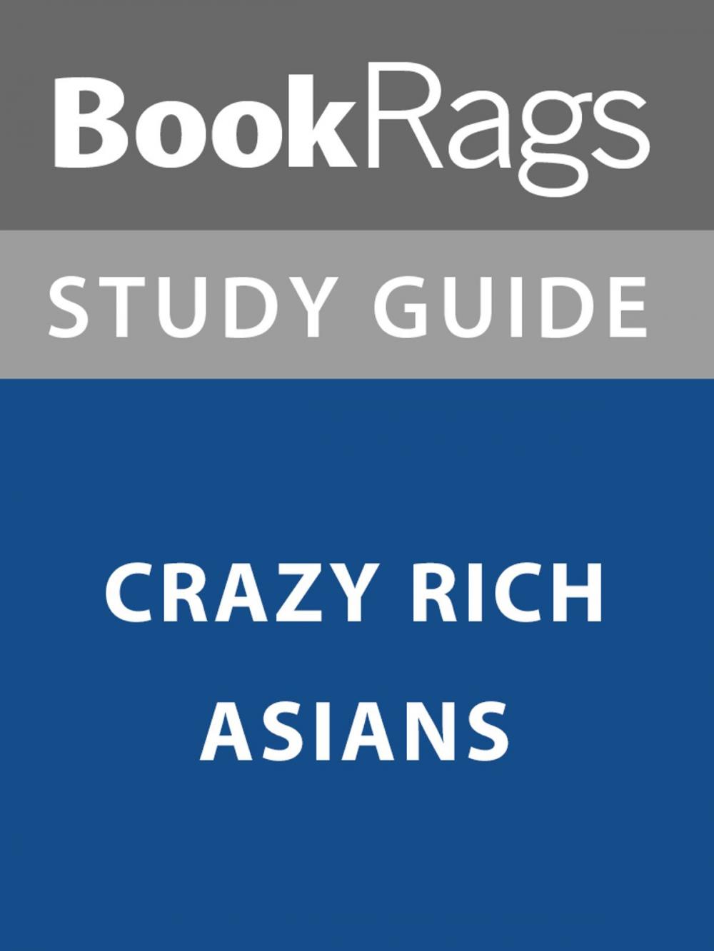 Big bigCover of Summary & Study Guide: Crazy Rich Asians