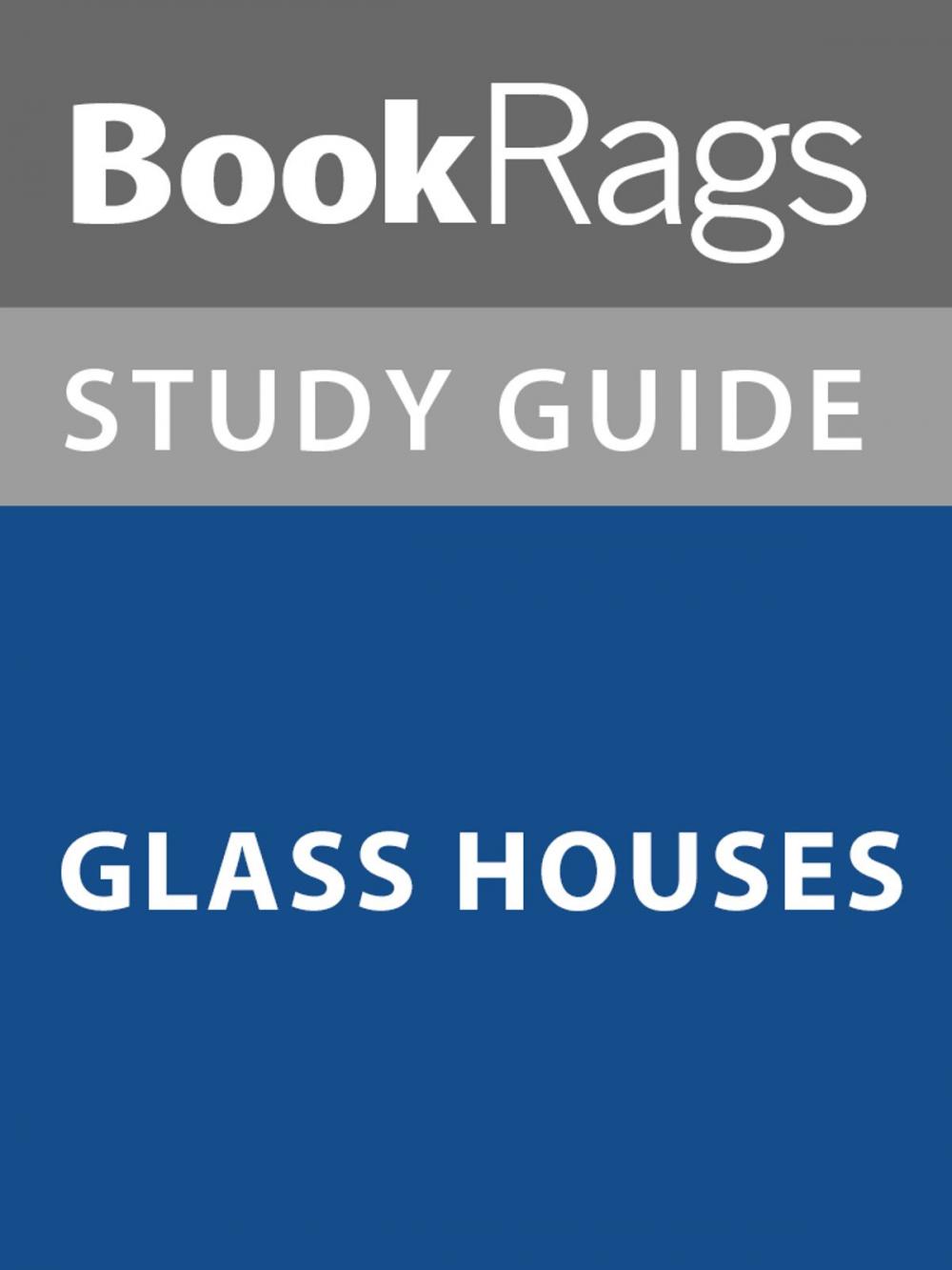 Big bigCover of Summary & Study Guide: Glass Houses