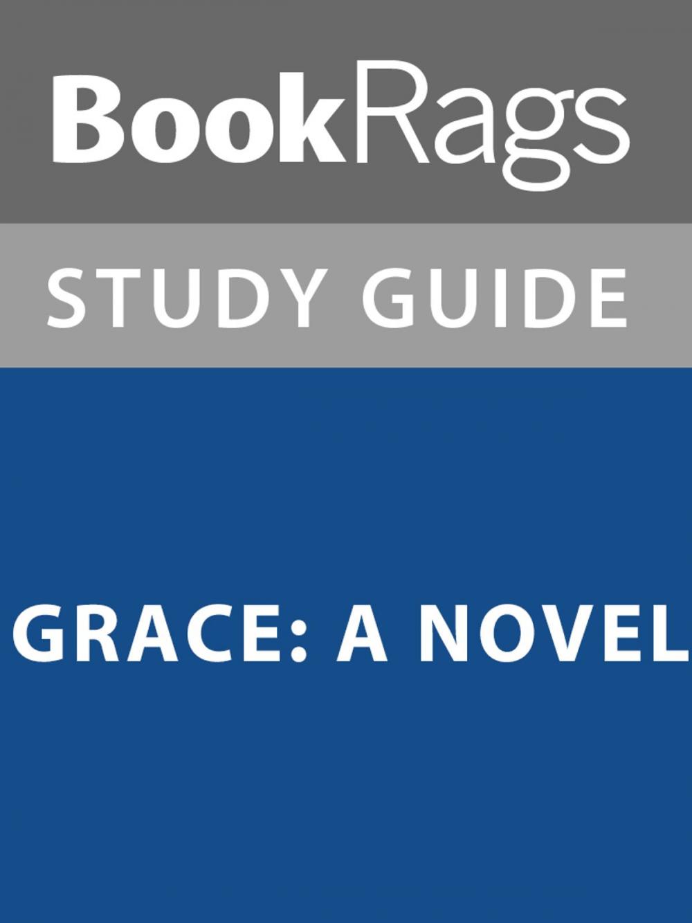 Big bigCover of Summary & Study Guide: Grace: A Novel