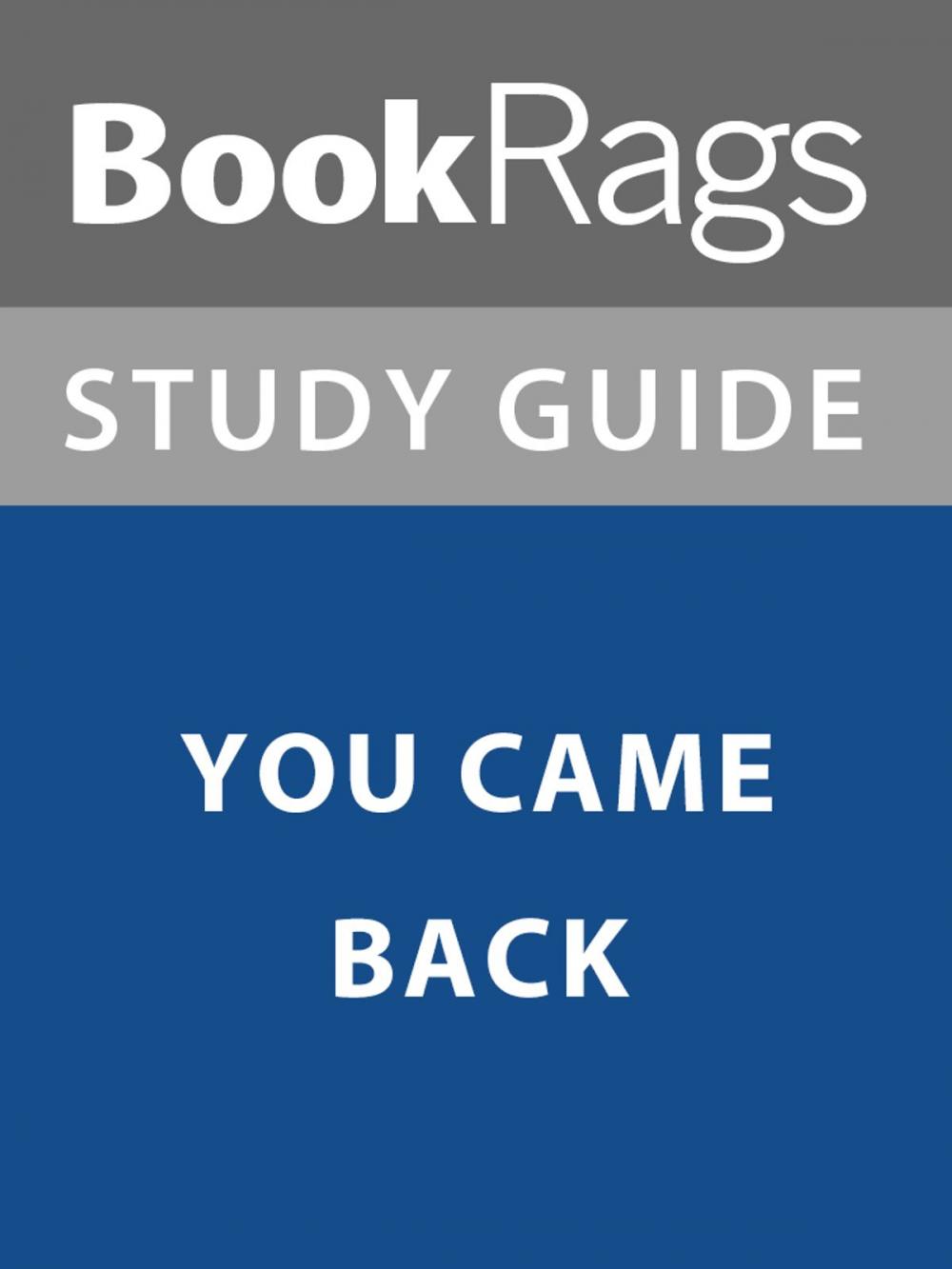 Big bigCover of Summary & Study Guide: You Came Back