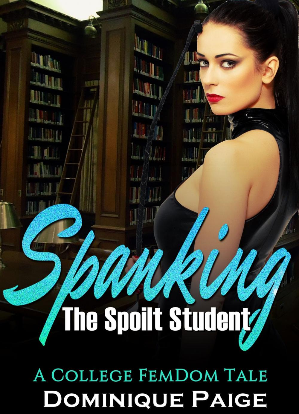 Big bigCover of Spanking The Spoilt Student