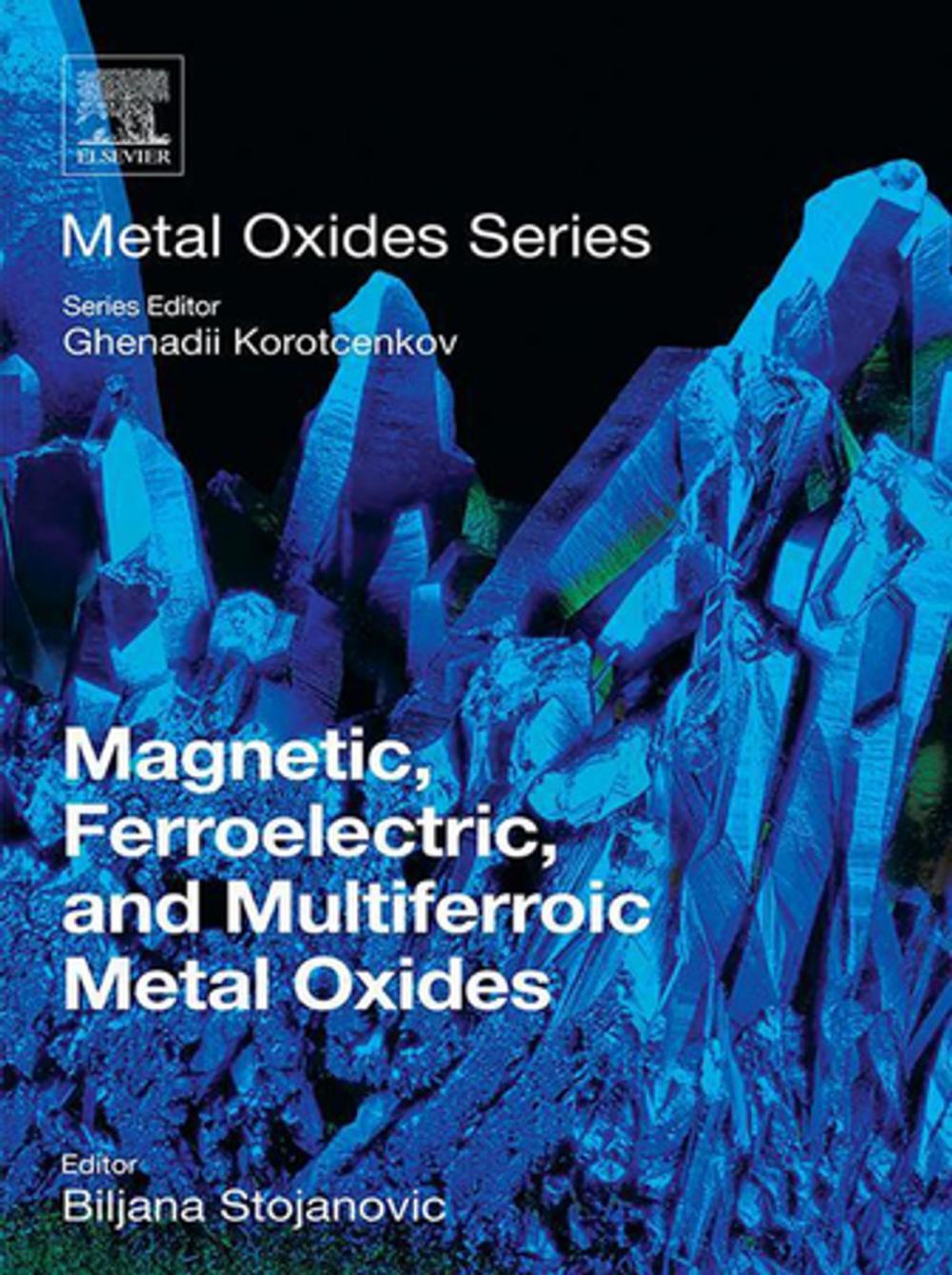 Big bigCover of Magnetic, Ferroelectric, and Multiferroic Metal Oxides