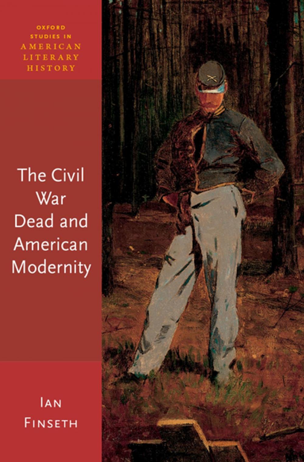 Big bigCover of The Civil War Dead and American Modernity