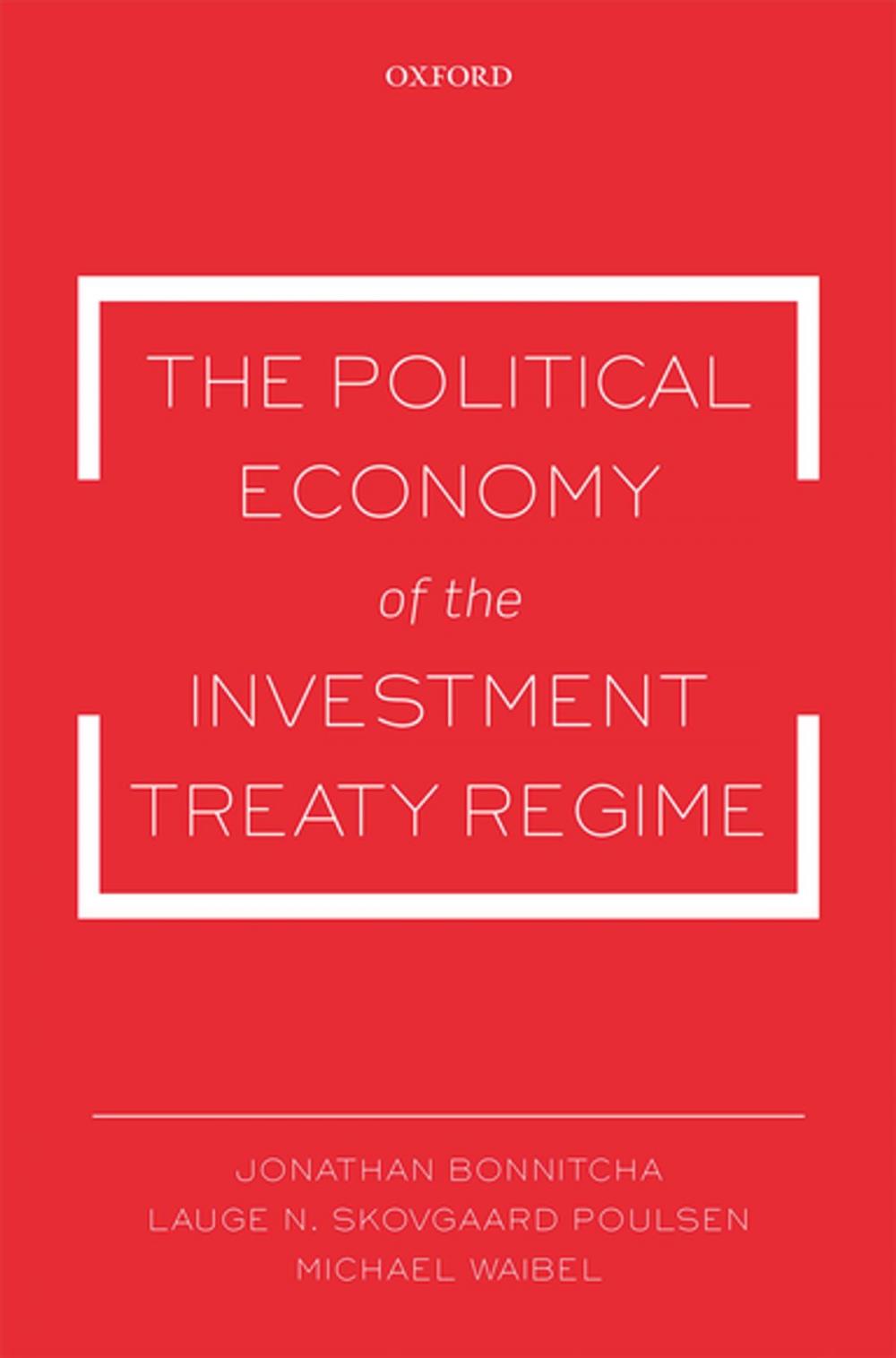 Big bigCover of The Political Economy of the Investment Treaty Regime