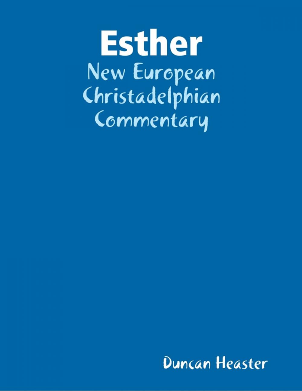 Big bigCover of Esther: New European Christadelphian Commentary