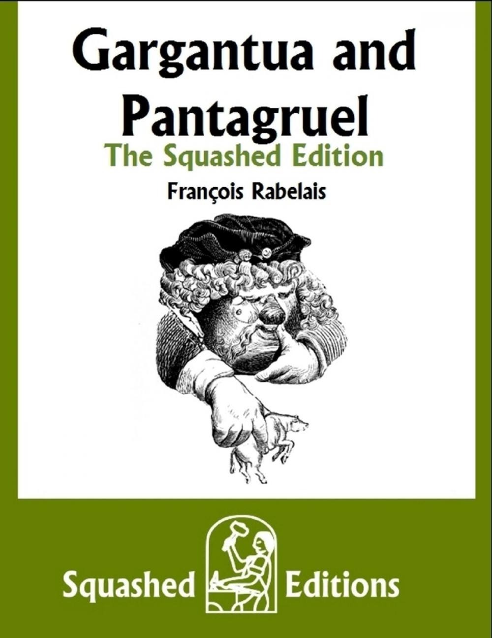 Big bigCover of Gargantua and Pantagruel - The Squashed Edition