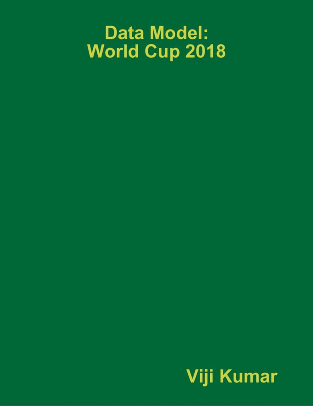 Big bigCover of Data Model: World Cup 2018