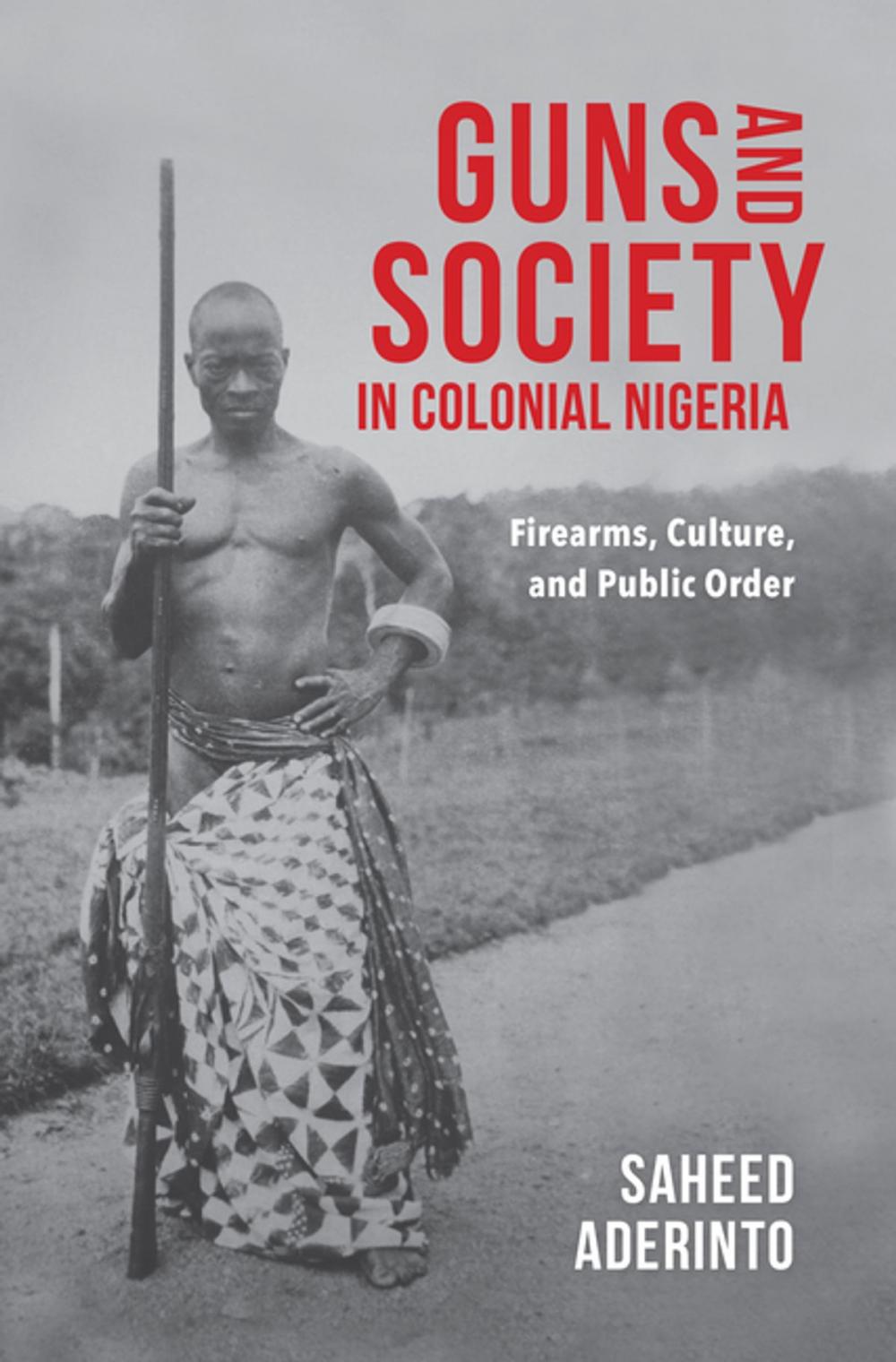 Big bigCover of Guns and Society in Colonial Nigeria