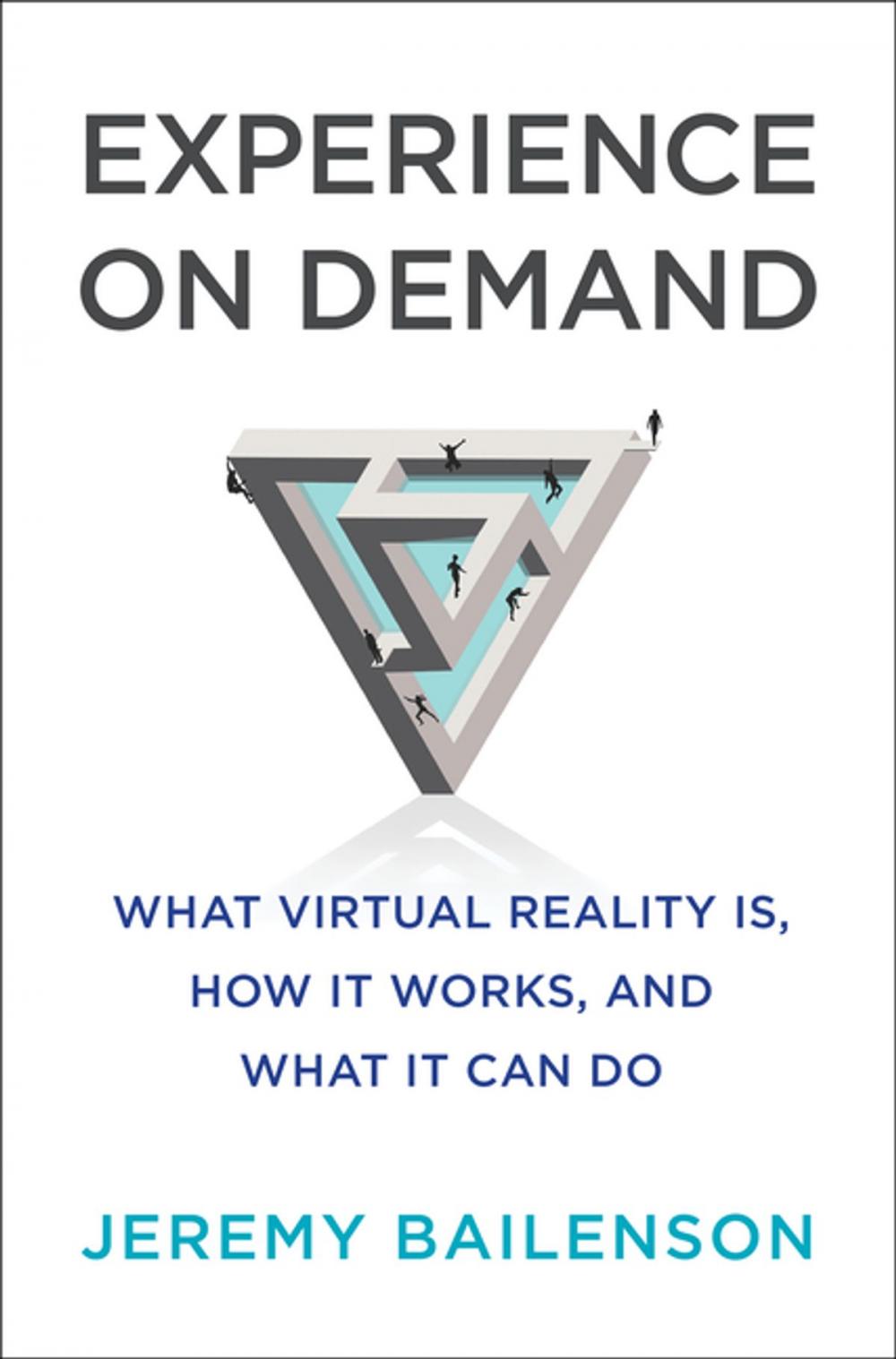 Big bigCover of Experience on Demand: What Virtual Reality Is, How It Works, and What It Can Do