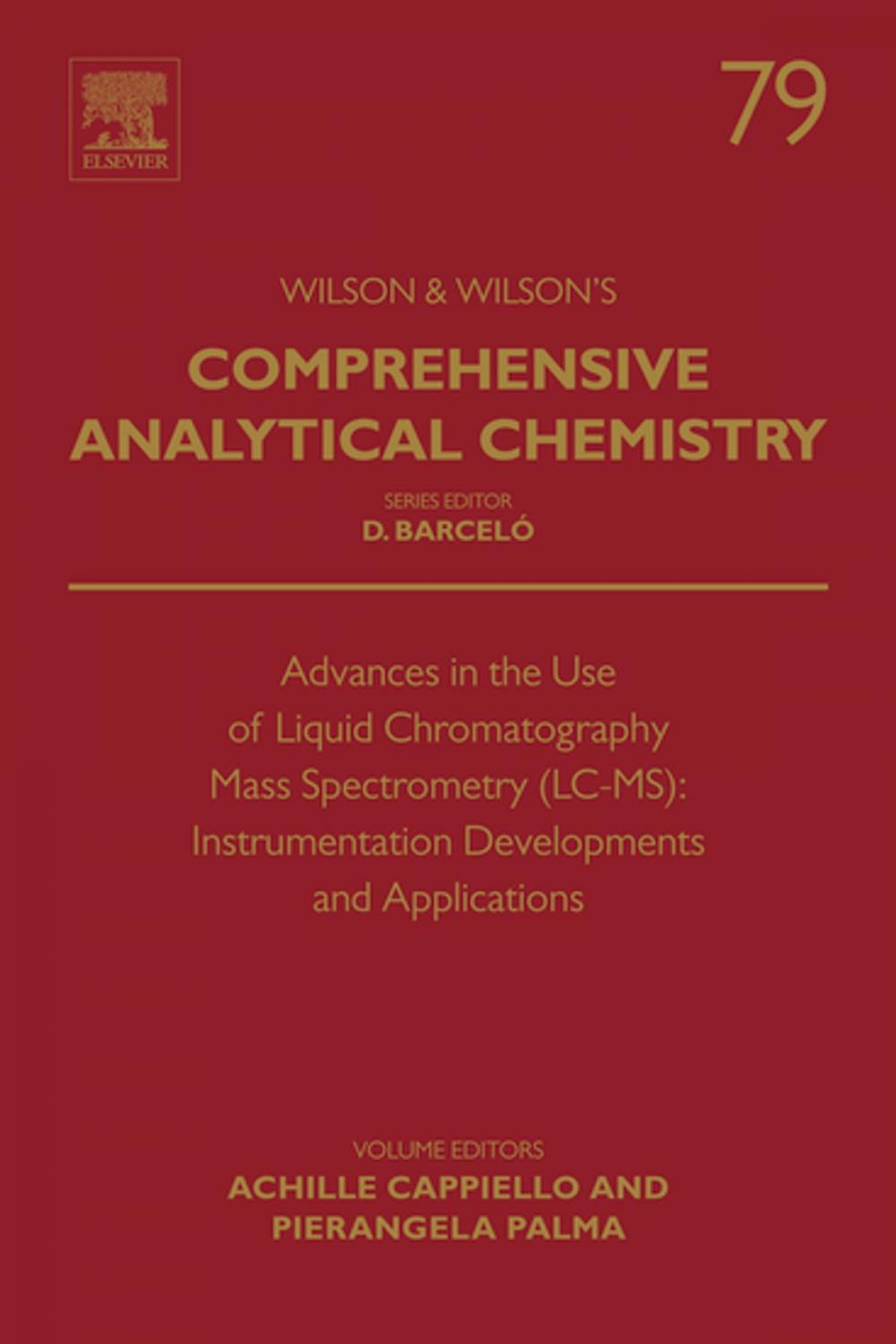 Big bigCover of Advances in the Use of Liquid Chromatography Mass Spectrometry (LC-MS): Instrumentation Developments and Applications