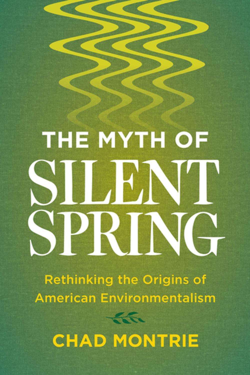 Big bigCover of The Myth of Silent Spring