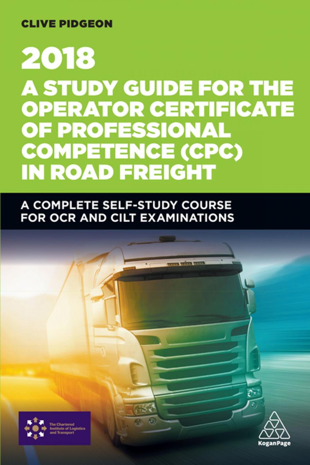 Big bigCover of A Study Guide for the Operator Certificate of Professional Competence (CPC) in Road Freight 2018