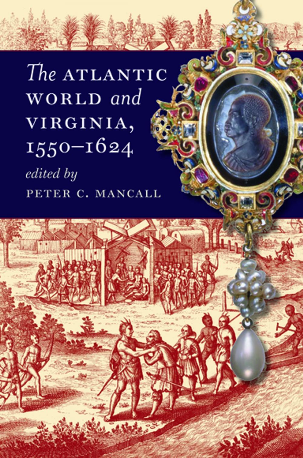 Big bigCover of The Atlantic World and Virginia, 1550-1624