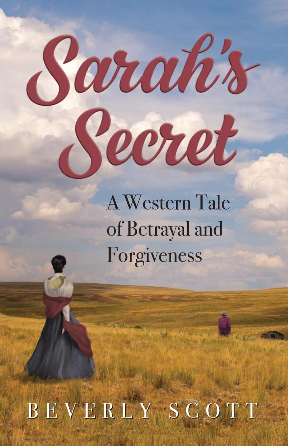 Big bigCover of Sarah's Secret: A Western Tale of Betrayal and Forgiveness