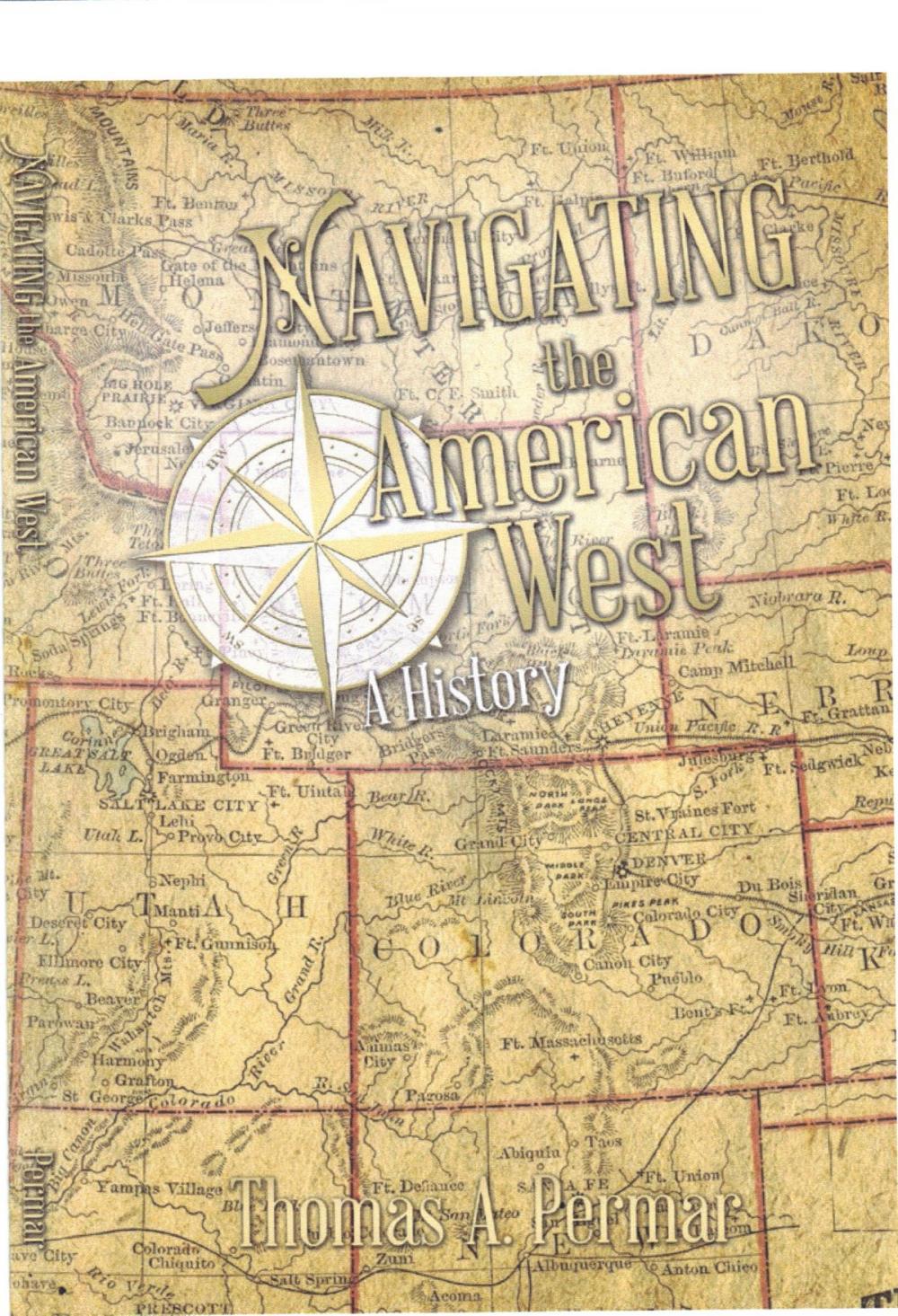 Big bigCover of Navigating the American West: A History