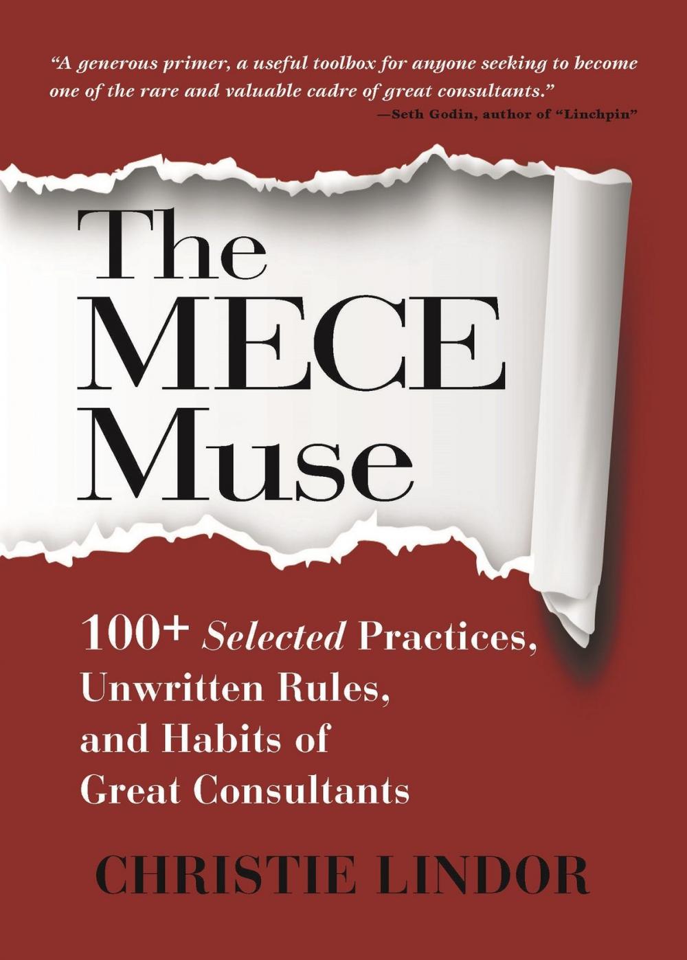 Big bigCover of The MECE Muse: 100+ Selected Practices, Unwritten Rules, and Habits of Great Consultants