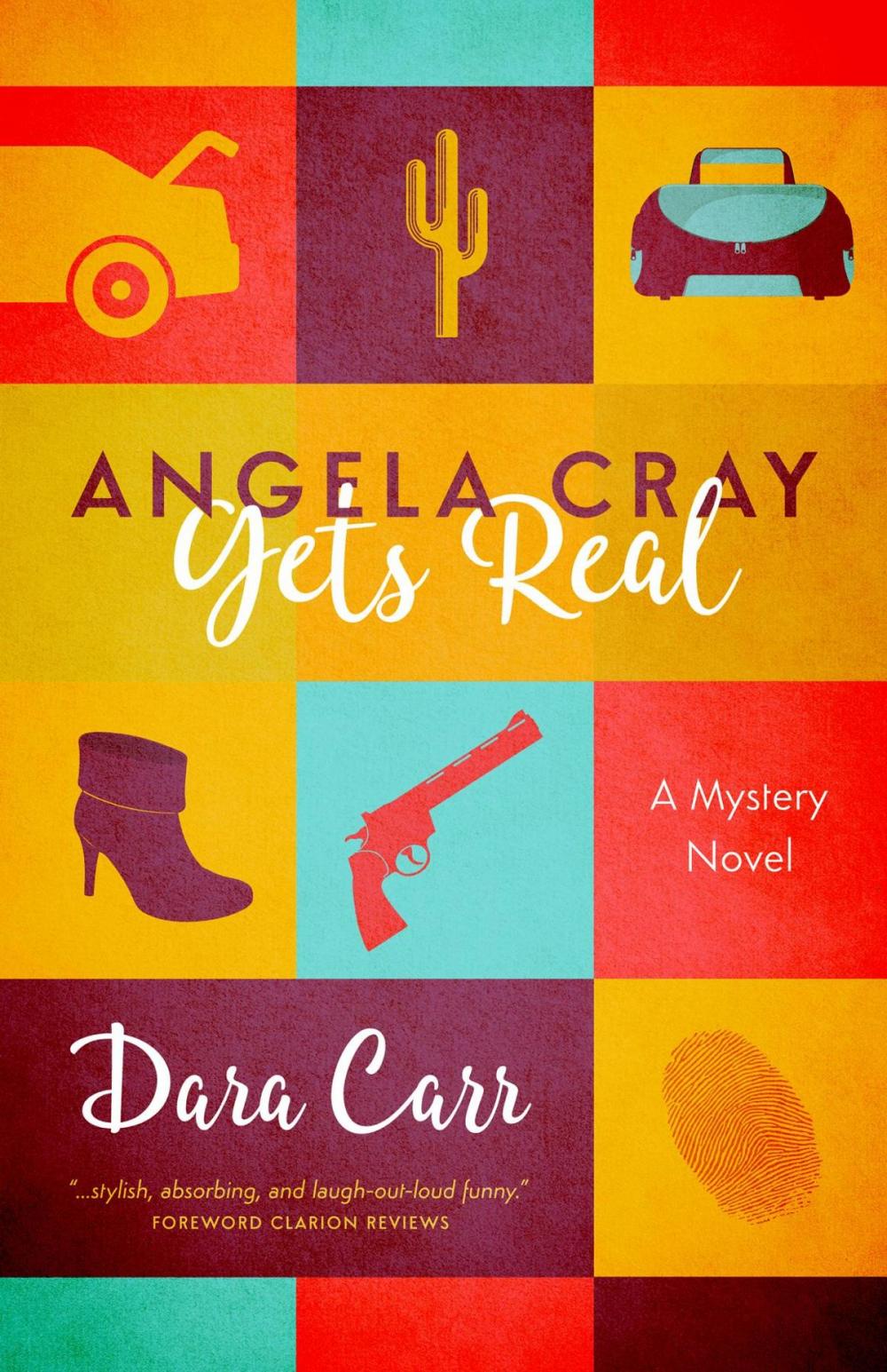 Big bigCover of Angela Cray Gets Real (An Angela Cray Mystery, Book 1)
