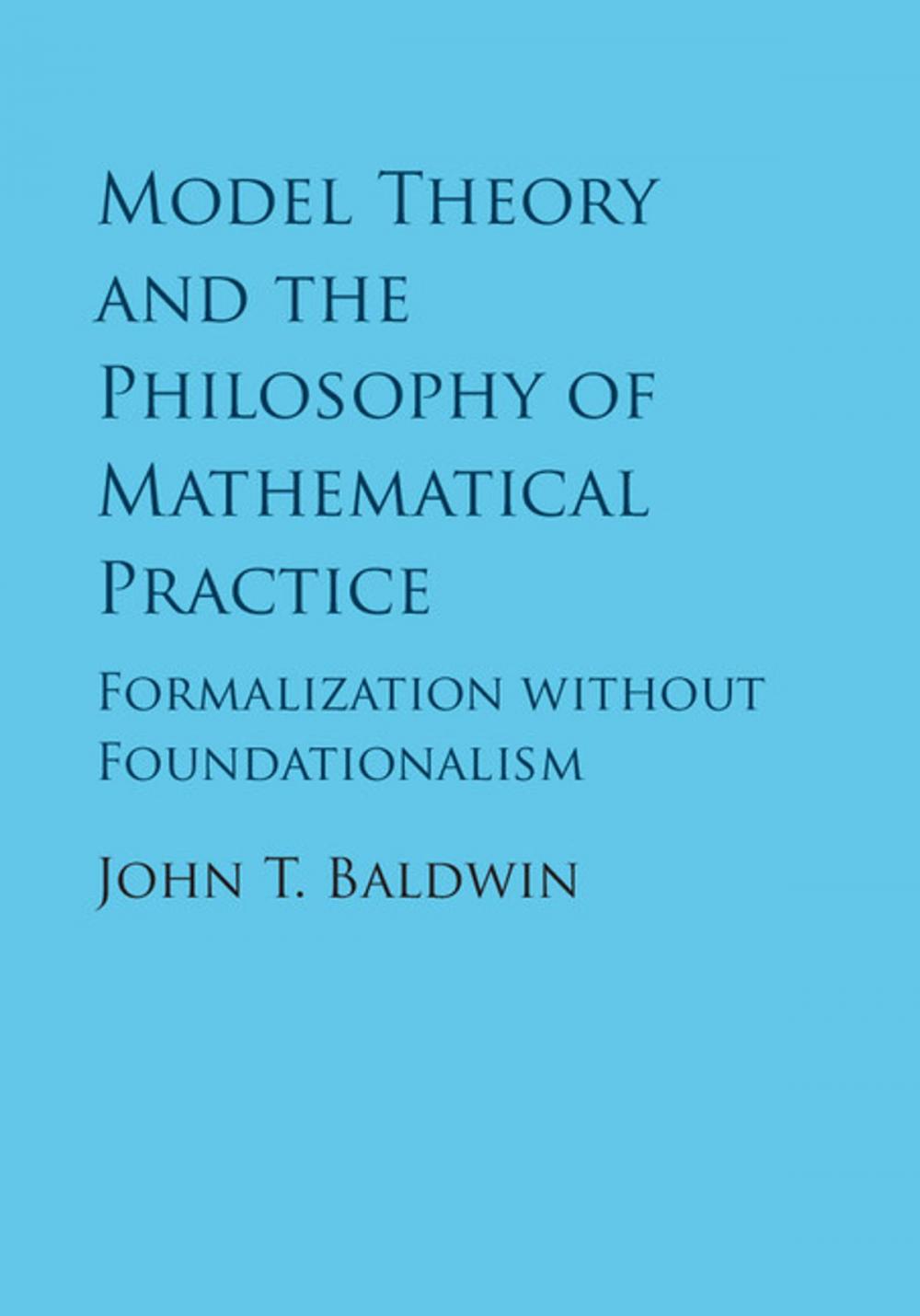 Big bigCover of Model Theory and the Philosophy of Mathematical Practice