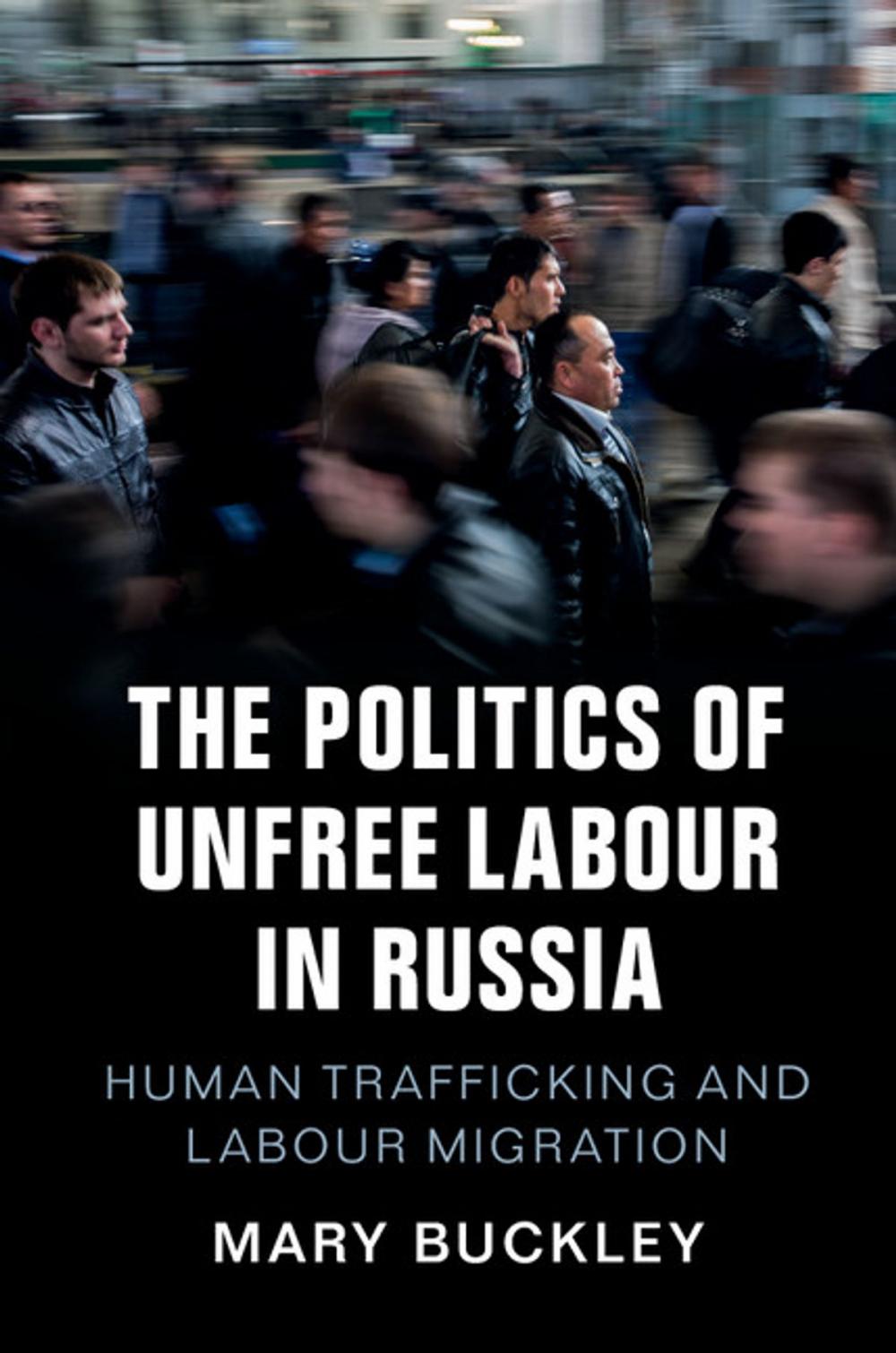 Big bigCover of The Politics of Unfree Labour in Russia