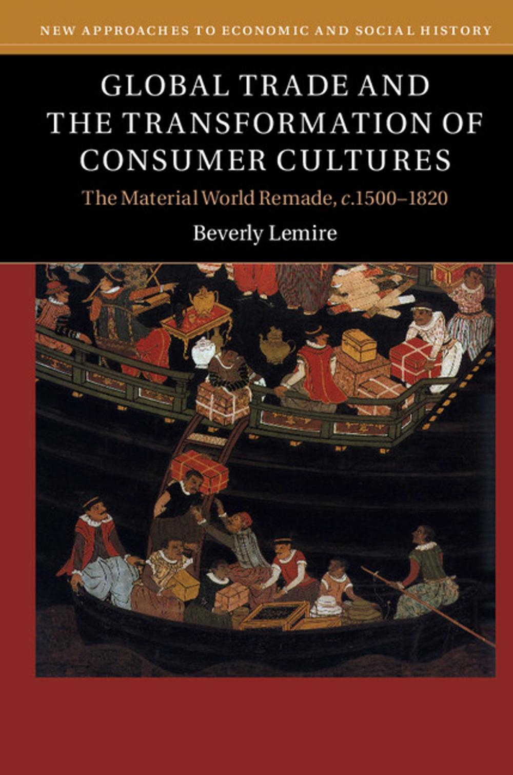 Big bigCover of Global Trade and the Transformation of Consumer Cultures