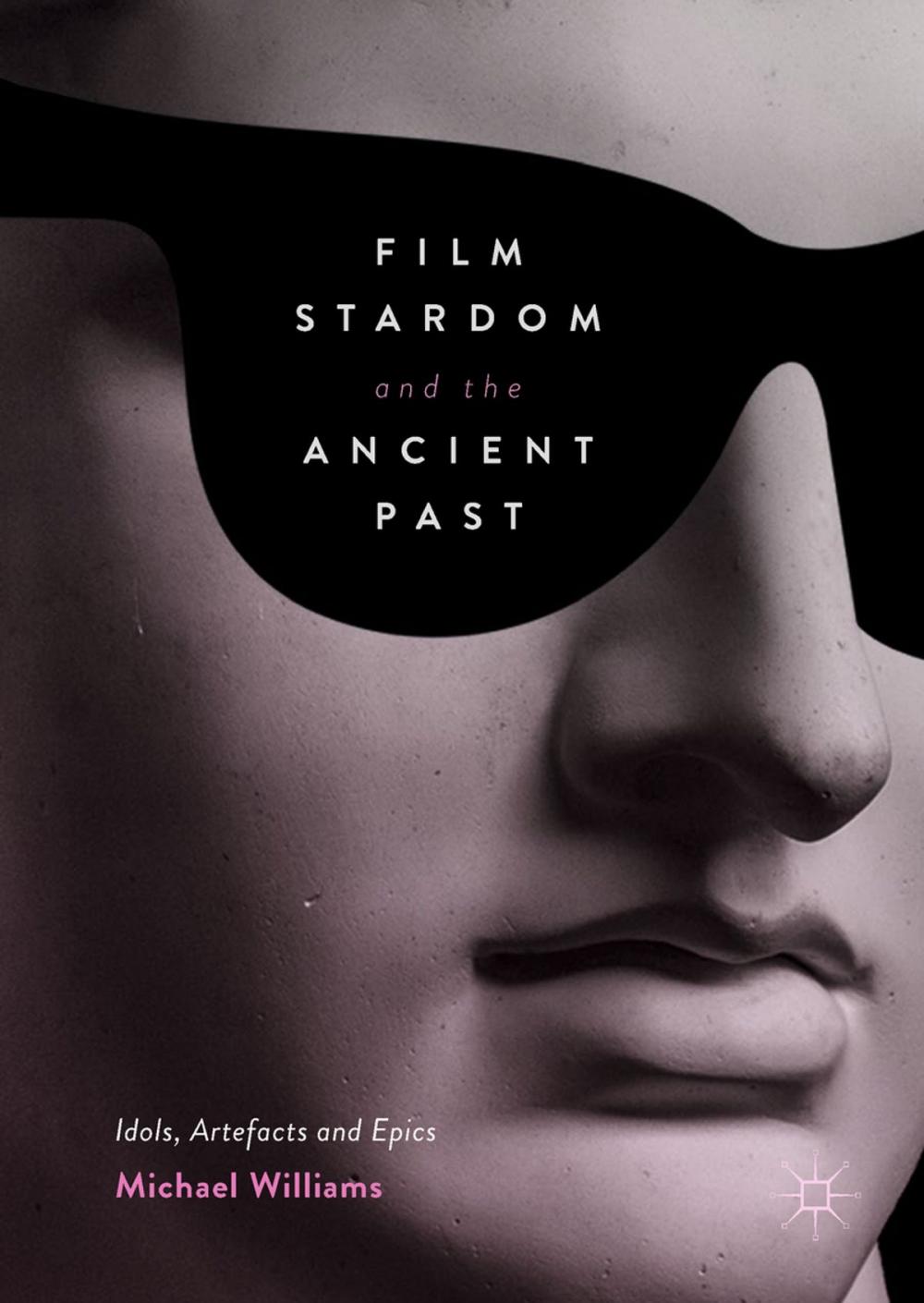 Big bigCover of Film Stardom and the Ancient Past