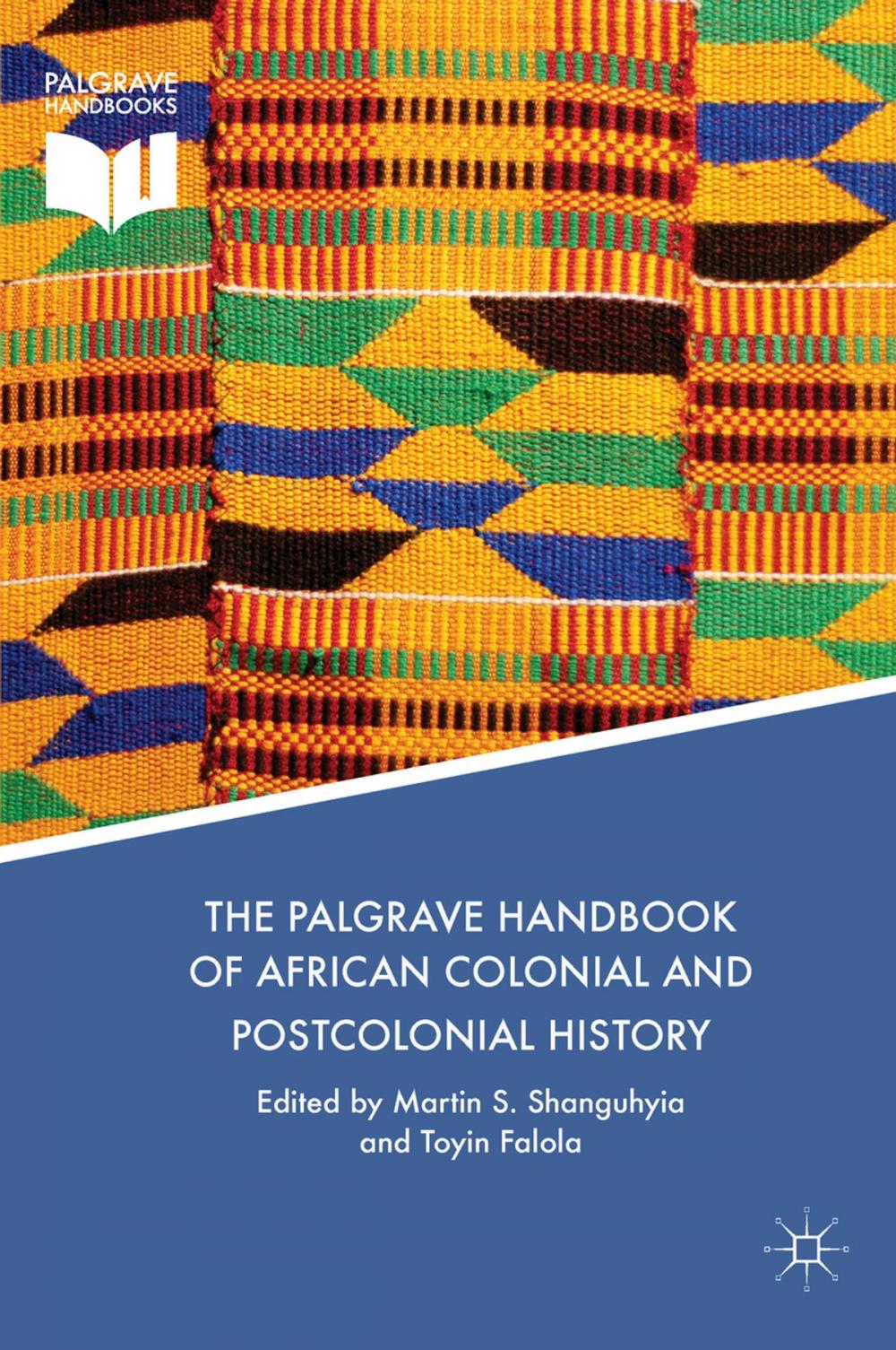 Big bigCover of The Palgrave Handbook of African Colonial and Postcolonial History