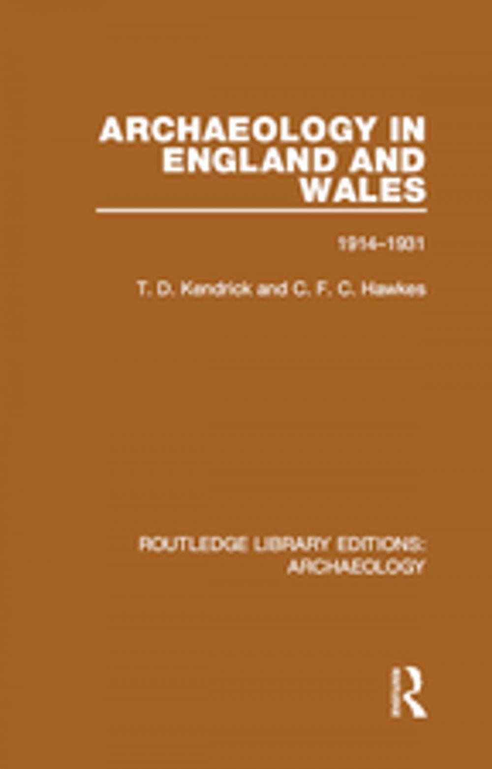 Big bigCover of Archaeology in England and Wales 1914 - 1931