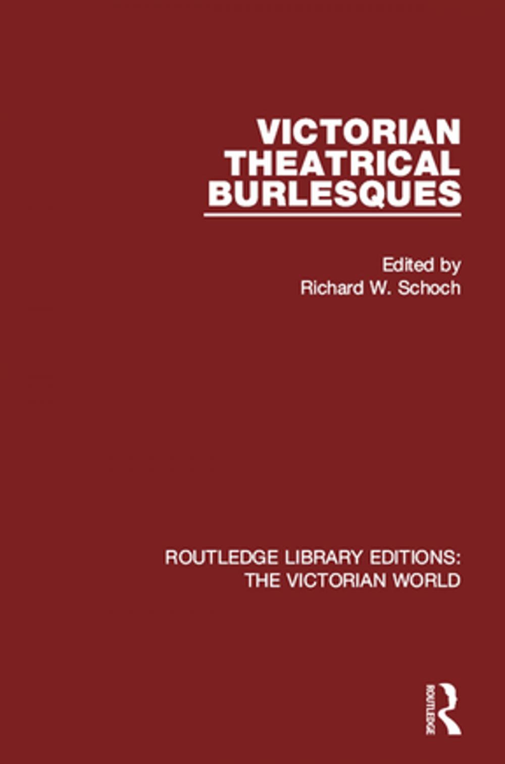 Big bigCover of Victorian Theatrical Burlesques